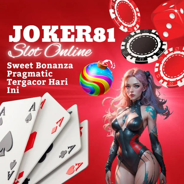 Joker81: Main Slot Online Sweet Bonanza Pragmatic Tergacor Hari Ini